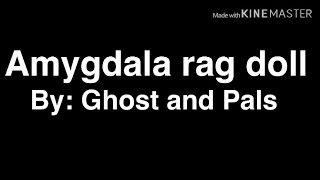 Amygdala rag doll lyrics