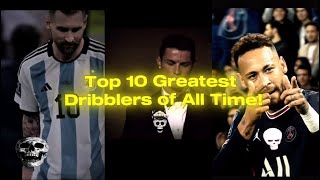 10 Greatest Dribblers in Football History – You Won’t Believe #1! 🔥⚽