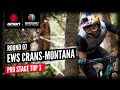 EWS Crans-Montana Pro Stage Top 3 | Enduro World Series 2021 Round 7