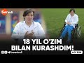 O'ZIM - 18 YIL O'ZIM BILAN KURASHDIM!