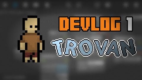 SHORT DEVLOG #1 | Trovan