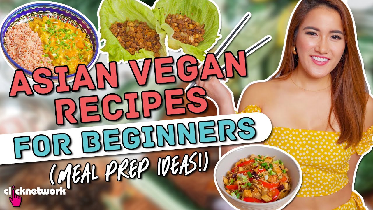 Asian Vegan Recipes For Beginners (Meal Prep Ideas!) - No Sweat: EP62