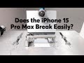 Does the iPhone 15 Pro Max Break Easily? We Test the Claim | Consumer Reports