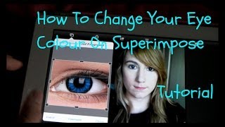 How To Change Your Eye Colour On Superimpose - Tutorial (Ipad Version) screenshot 5