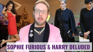 Sophie FURIOUS At Meghan! & Prince Harry's Court Case 'Womp Womp' Delusion