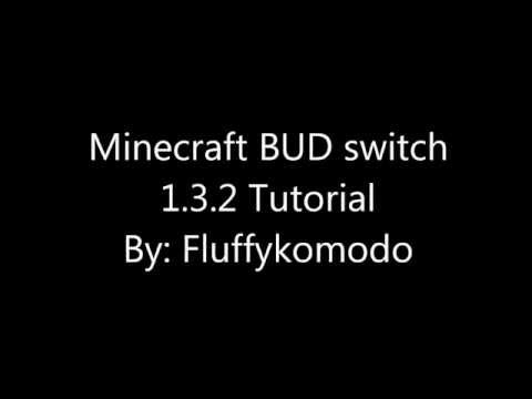 Minecraft 1.3.2 BUD Switch Tutorial