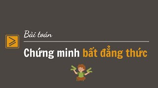 BÀI TOÁN BẤT ĐẲNG THỨC