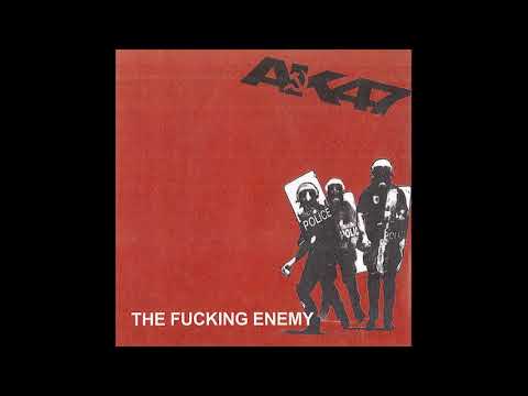 AK 47  -  The fucking enemy (2005) FULL ALBUM