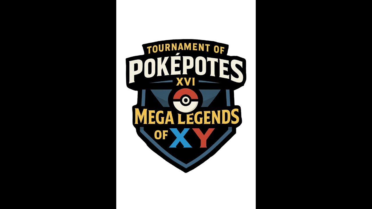 Intro Tournament of PokéPotes XVI : Mega Legends of XY