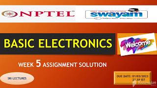🔥💥WEEK 5💥🔥100%💥 BASIC ELECTRONICS  ASSIGNMENT SOLUTION 💥