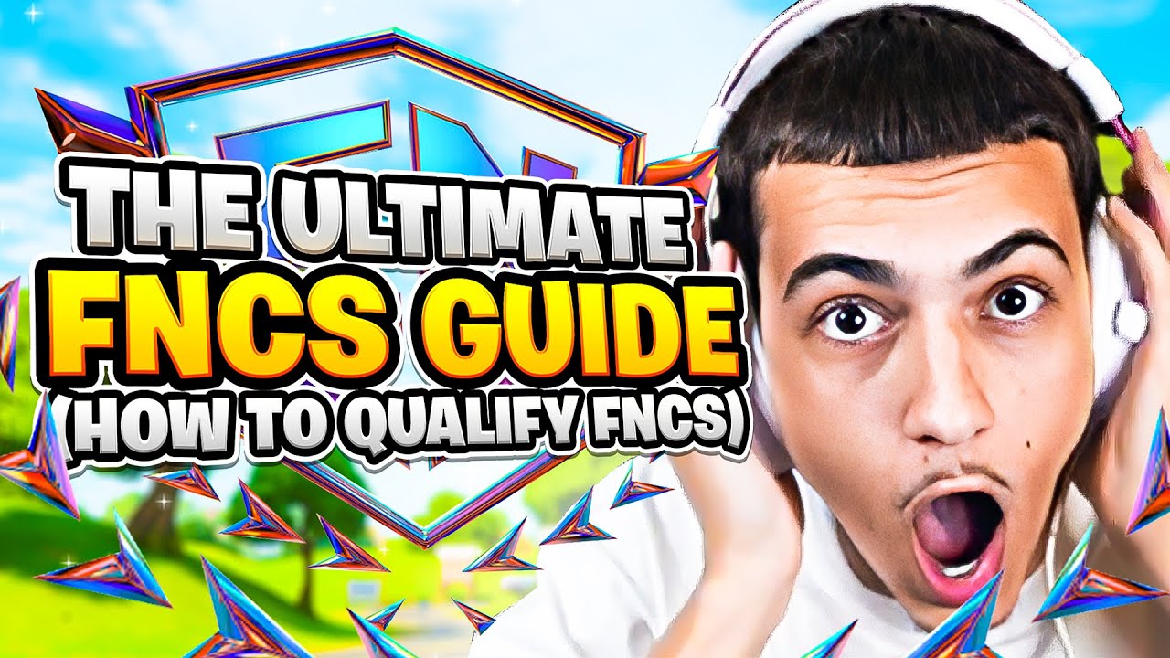 THE ULTIMATE FNCS GUIDE: HOW TO QUALIFY FINALS! 🏆 - YouTube