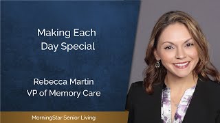 Making Each Day Meaningful: Inside Memory Care at MorningStar Senior Living