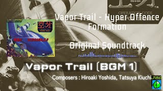 [[Vapor Trail (BGM 1)]]  Vapor Trail - Hyper Offence Formation – Original Soundtrack (Arcade) (1989)