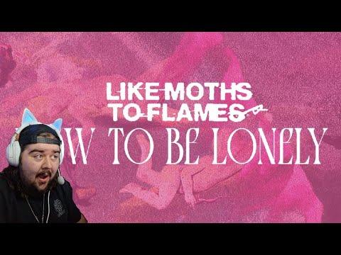 Like Moths to Flames keeps dropping these emotional bangers - How to Feel Lonely (Reaction)