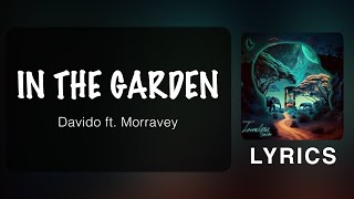 Video thumbnail of "Davido - IN THE GARDEN ft. Morravey (Official Lyrics)"