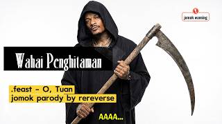 [Teaser] Wahai Penghitaman, .feast - O Tuan jomok parody (Tapi sesuai Budget😹)