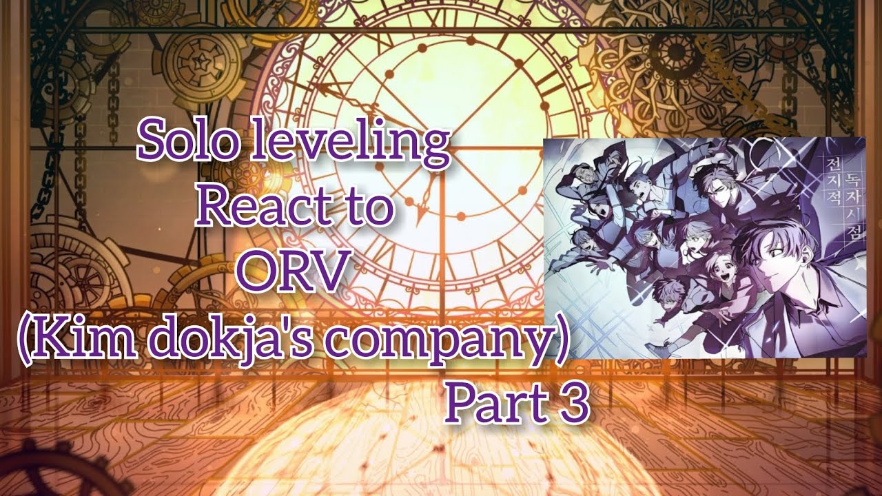 Solo leveling react to kim dokja as New S-Rank + Orv ( kim dokja's company) | part 3/?