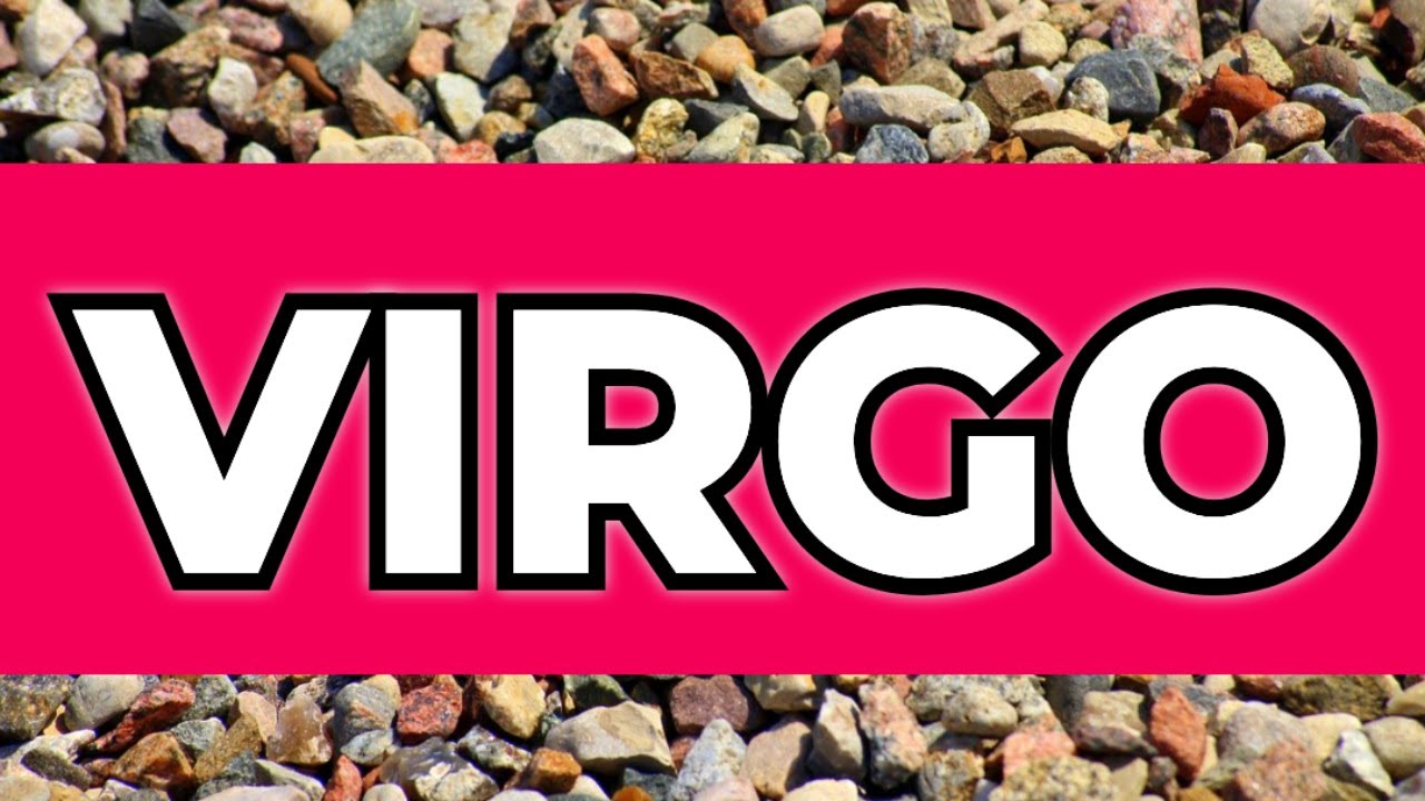VIRGO || ROMPERÁS A LLORAR MUY FUERTE!! ALGUIEN TE DIRÁ TODO LO QUE LE ...