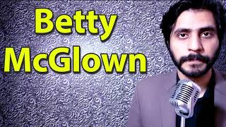 How To Pronounce Betty McGlown