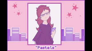 Pastels (Original Song by TakaraPOV) @TakaraPOV