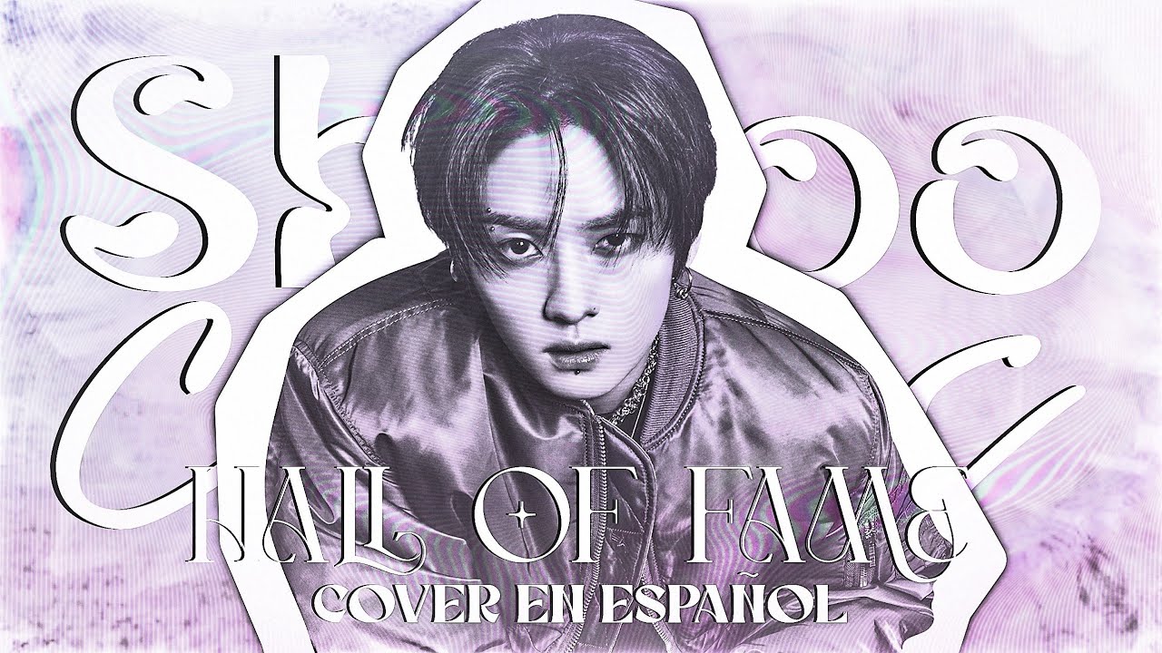 HALL OF FAME SKZ [SPANISH COVER] BY SHISOO YouTube
