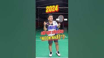 Vợt Cầu Lông Tốt Nhất 2024 với bạn là...???  #badminton #vnb #caulong #shortsvideo #shorts
