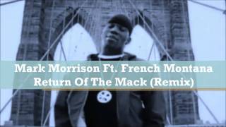 Mark Morrison Ft French Montana   Return Of The Mack remix