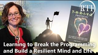 Learning to Break the Programming and Build a Resilient Mind and Life (featuring Tish Conlin)