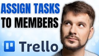 Cara Menetapkan ANGGOTA TIM ke Tugas Daftar Periksa Trello screenshot 3