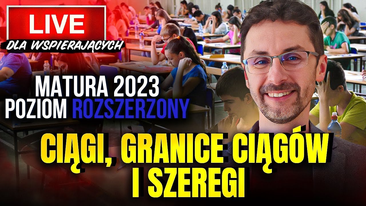🏆 Live'y maturalne (14): CIĄGI, GRANICE CIĄGÓW I SZEREGI - poziom