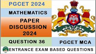 Q36|PGCET MCA 2025 Mathematics Full Solution | Step-by-Step Explained#pgcet2024#pgcetmca
