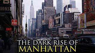 How the Most Dangerous Island in America Became Its Richest: Manhattan, New York