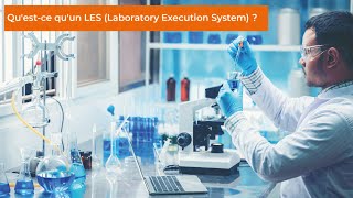 Qu'est-ce qu'un LES (Laboratory Execution System)  (fr)