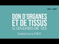 Facebook live don dorganes et de tissus  ce lien qui nous unit tous