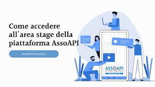 STAGE ASSOAPI. Come accedere all'area stage sulla piattaforma