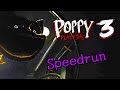 Poppy PlayTime Chapter 3|Speedrun