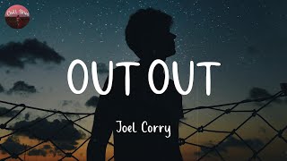 OUT OUT - Joel Corry (Lyrics)