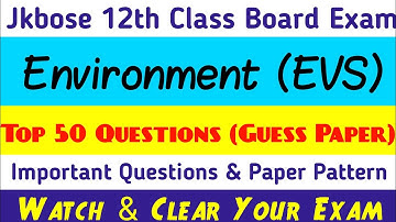 Jkbose 12th Class Environment Science EVS Guess Paper 2025 | Most Important Questions Must Watch