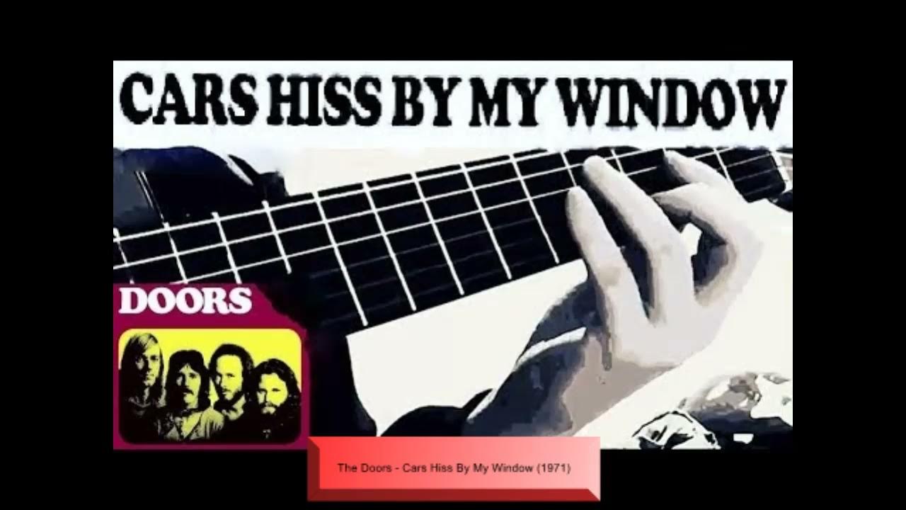 The Doors Cars Hiss By My Window (1971) YouTube