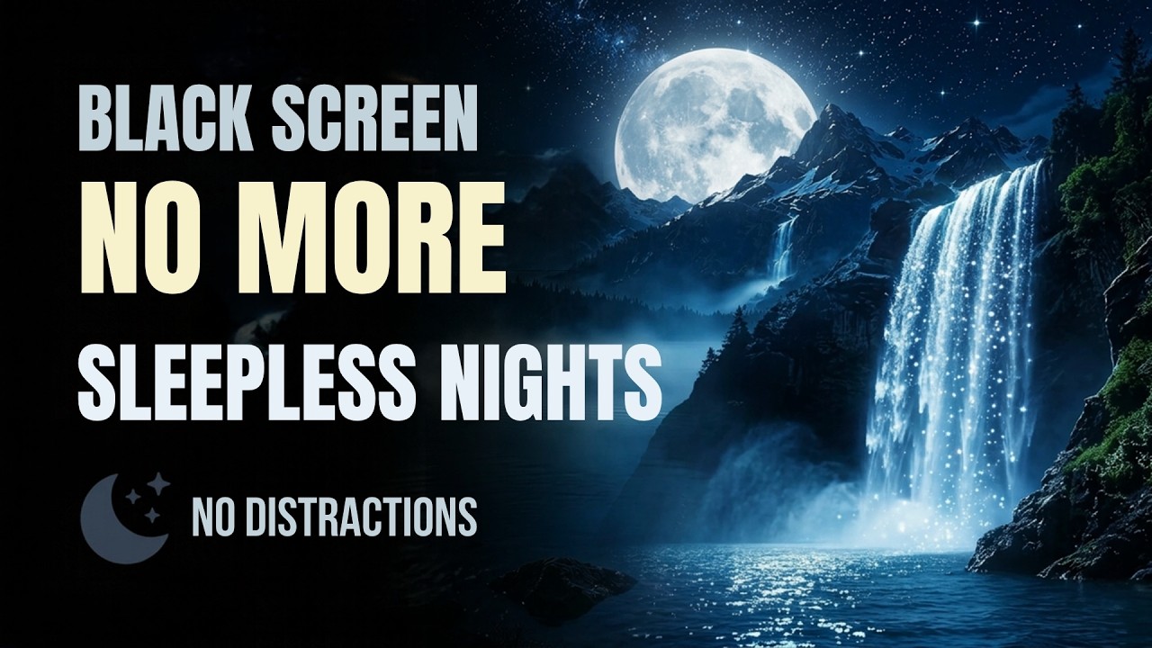 Sleep Sounds | No More Sleepless Nights | 8 Hours Black Screen