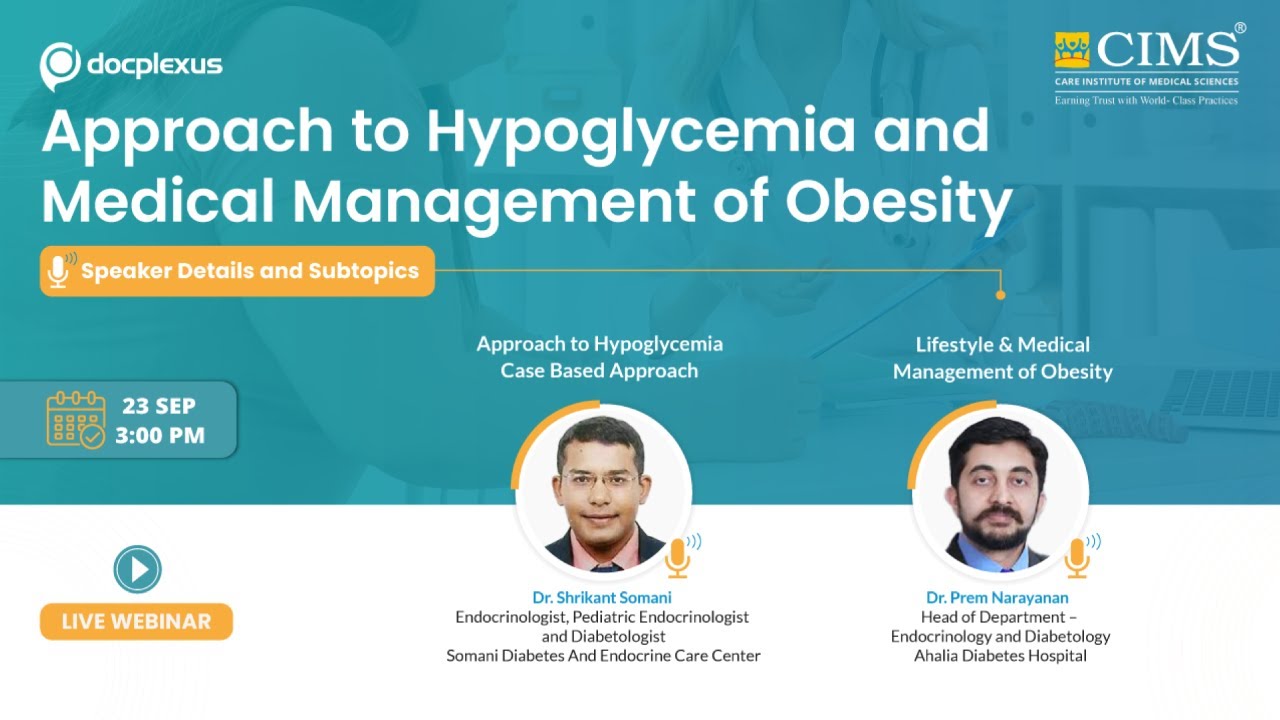 Approach to Hypoglycemia and Medical management of obesity