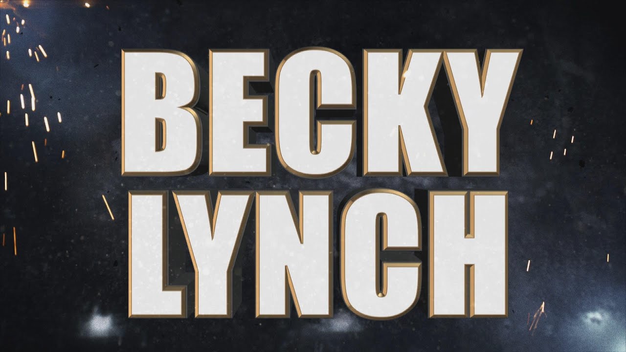 Becky Lynch Entrance Video