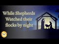 While Shepherds Watched Their Flocks By Night Christmas Carol Emmaus Music mp3