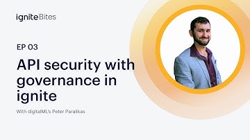 API security with governance in ignite | ignite Bite E03