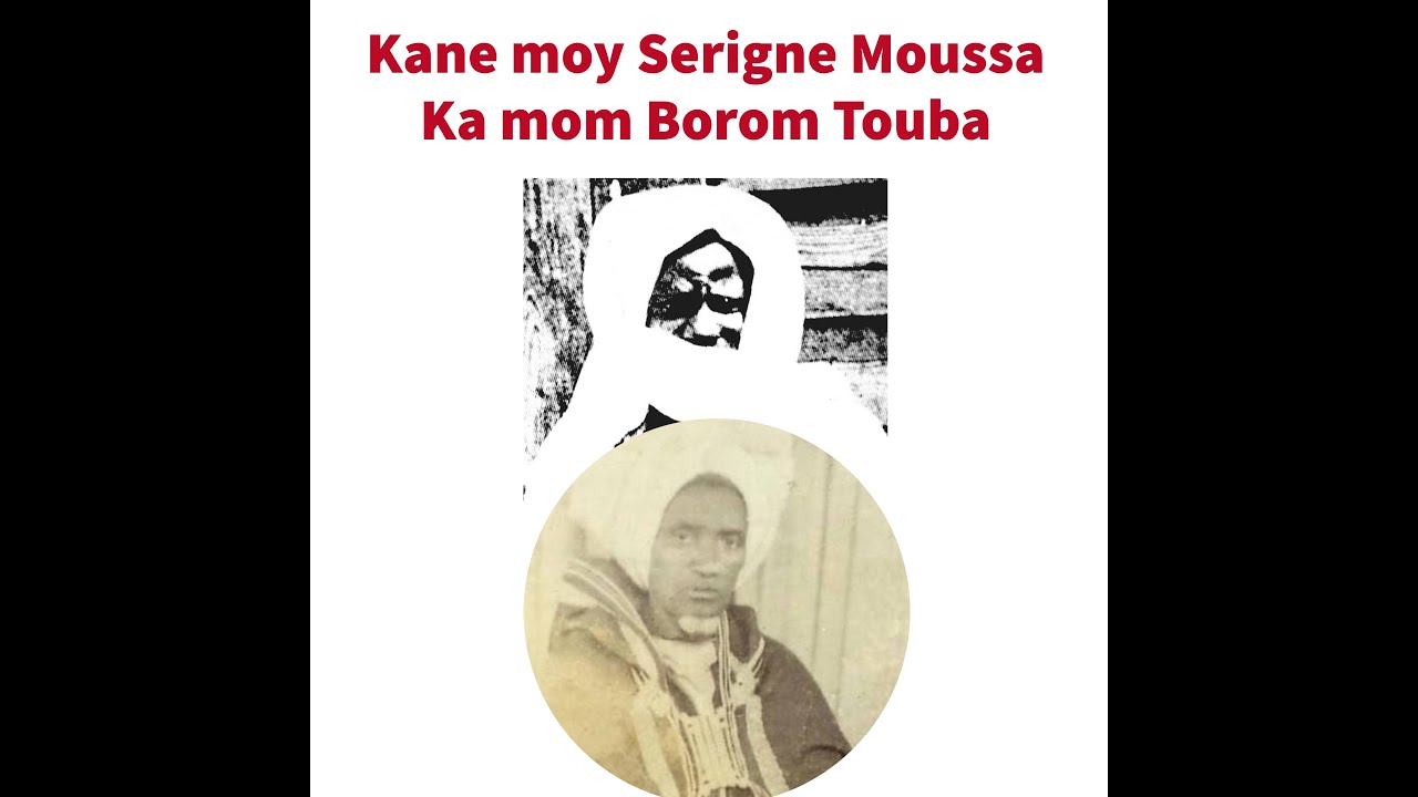 Kane moy Serigne Moussa Ka mom Serigne Touba #Part1