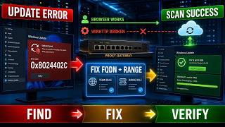 Windows Update Error 0x8024402C Fix WinHTTP Proxy and FQDN Rules