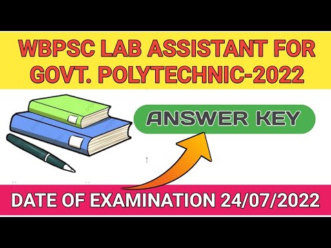 SOLUTION OF WBPSC LAB ASSISTANT 2022 FOR GOVT. POLYTECHNIC II EXAMINATION DATE 4/07/2022