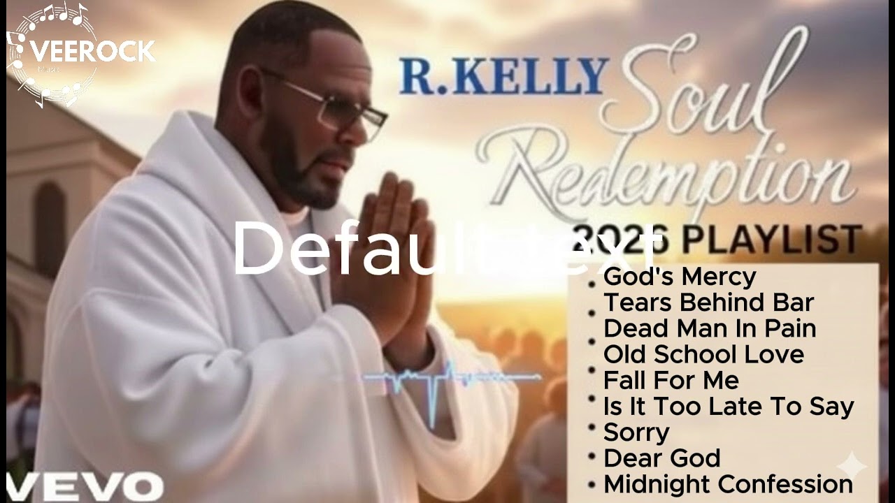 R. Kelly - Emotional And Soul Redemption Gospel Album 2026 (Unreleased)