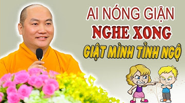 Buông Bỏ NGHIỆP NÓNG GIẬN - Nên Nghe Để Bớt Nghiệp Sống Bình An - Giảng Pháp Thích Phước Tiến
