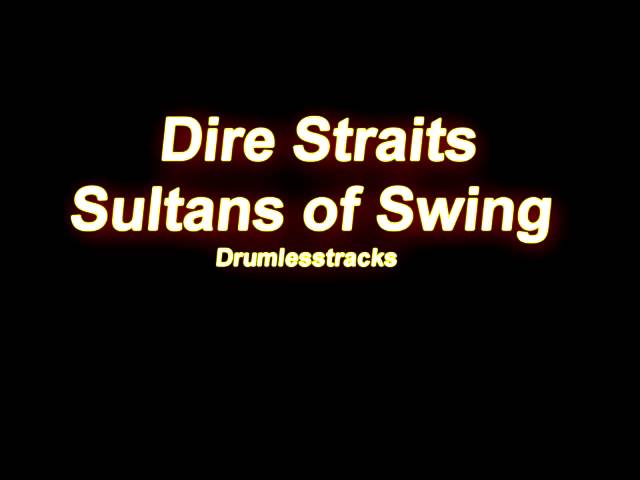 Dire Straits - Sultans of Swing [Drumlesstrack] class=